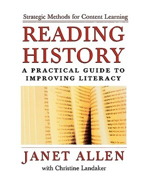 Reading History: A Practical Guide to Improving Literacy by Janet Allen