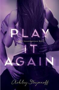 Play It Again by Ashley Stoyanoff