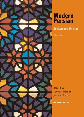 Modern Persian: Spoken and Written, Volume 1 by Donald L. Stilo, Jerome W. Clinton, Kamran Talattof