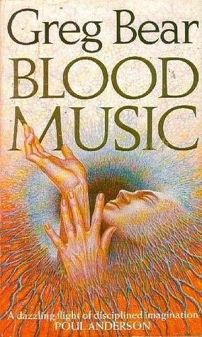 Blood Music by Greg Bear