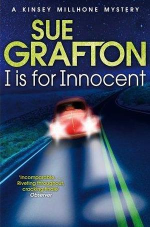 I is for Innocent: A Kinsey Millhone Mystery by Sue Grafton, Sue Grafton