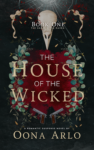 The House of the Wicked: A romantic suspense novel by Oona Arlo