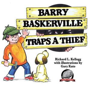 Barry Baskerville Traps a Thief by Richard L. Kellogg