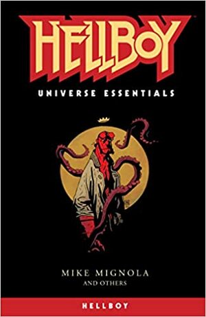 Hellboy Universe Essentials: Hellboy by Mike Mignola