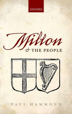 Milton and the People by Paul Hammond