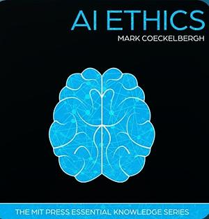 AI Ethics by Mark Coeckelbergh