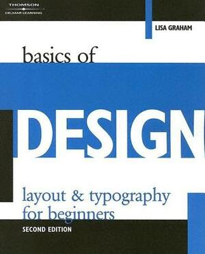 Basics of Design: Layout & Typography for Beginners by Lisa Graham