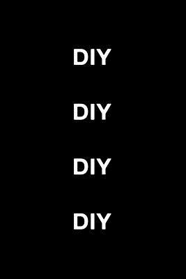 DIY DIY DIY DIY by Matthew Roberts