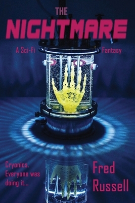The Nightmare: A Sci-Fi Fantasy by Fred Russell