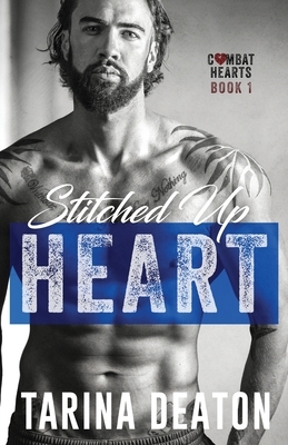 Stitched Up Heart by Tarina Deaton