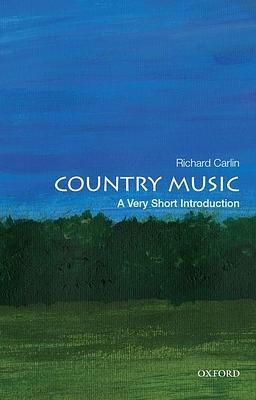 Country Music: A Very Short Introduction by Richard Carlin