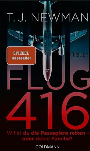 Flug 416 by T.J. Newman