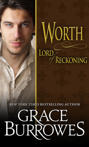 Worth Lord of Reckoning by Grace Burrowes