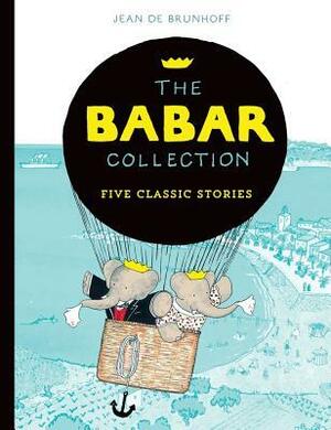 The Babar Collection: Five Classic Stories by A.A. Milne, Jean de Brunhoff