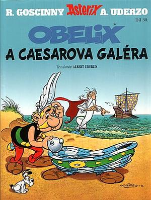 Obelix a Caesarova galéra by Albert Uderzo