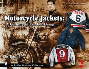 Motorcycle Jackets: A Century of Leather Design by Rin Tanaka