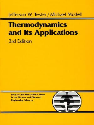 Thermodynamics and Its Applications by Jefferson Tester, Michael Modell