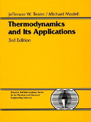 Thermodynamics and Its Applications by Michael Modell, Jefferson Tester