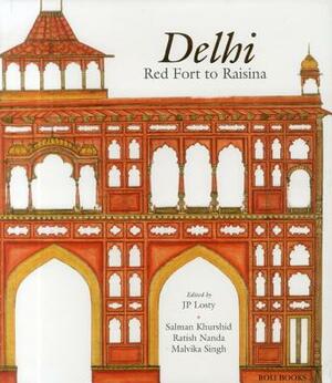 Delhi: Red Fort to Raisina by Pramod Kapoor