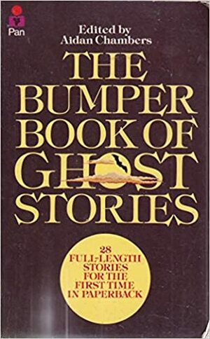 The Bumper Book of Ghost Stories by Aidan Chambers