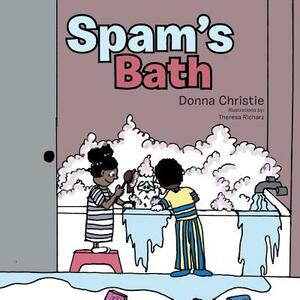 Spam's Bath by Donna Christie