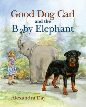 Good Dog Carl and the Baby Elephant by Alexandra Day