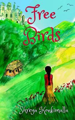 Free Birds by Shreya Konkimalla