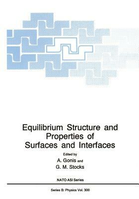 Equilibrium Structure and Properties of Surfaces and Interfaces by 