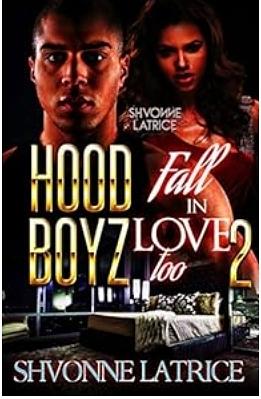 Hood Boyz Fall in Love Too 2 by Shvonne Latrice