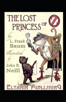 The Lost Princess of Oz Illustrated by L. Frank Baum