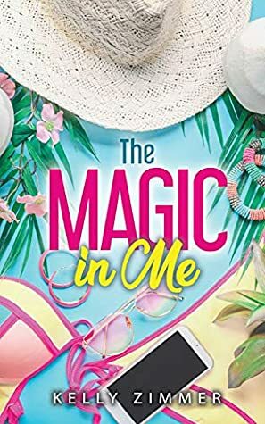 The Magic in Me (Emi Watson Book 1) by Kelly Zimmer