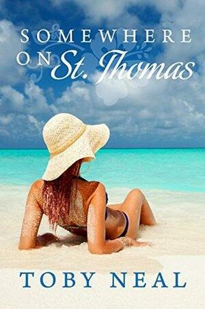 Somewhere On St. Thomas by Toby Neal