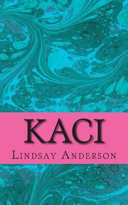 Kaci by Lindsay Anderson