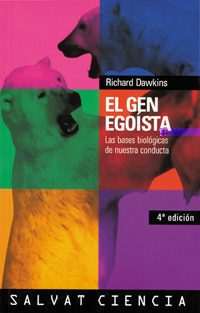 El gen egoísta. Las bases biológicas de nuestra conducta by José Tola Alonso, Richard Dawkins, Juana Robles Suárez