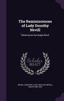 The Reminiscences of Lady Dorothy Nevill: Edited by Her Son Ralph Nevill by Dorothy Nevill