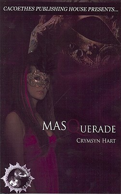 Masquerade by Crymsyn Hart