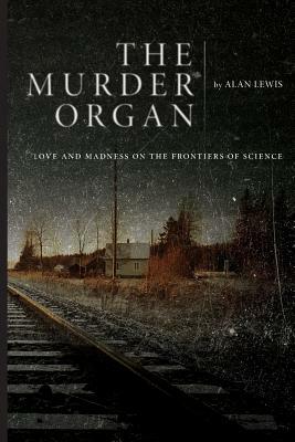 The Murder Organ by Alan Lewis