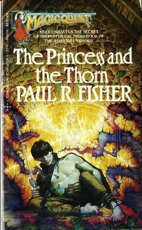 The Princess and the Thorn by Paul R. Fisher