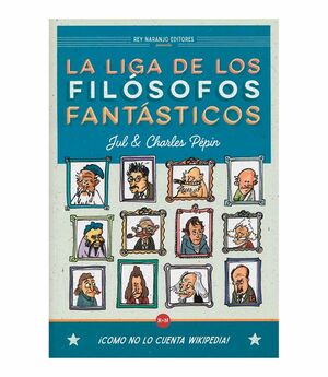 La liga de los filósofos fantásticos by Charles Pépin