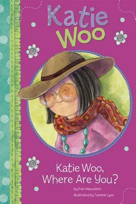 Katie Woo, Where Are You? by Fran Manushkin