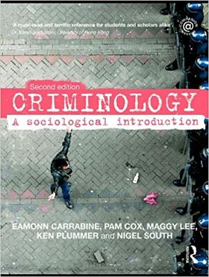 Criminology: A Sociological Introduction by Eamonn Carrabine