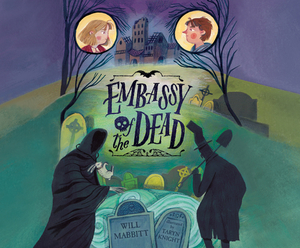 Embassy of the Dead by Will Mabbitt