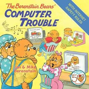 The Berenstain Bears' Computer Trouble by Mike Berenstain, Jan Berenstain