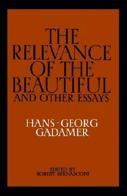 The Relevance of the Beautiful and Other Essays by Robert Bernasconi, Hans-Georg Gadamer, Nicholas Walker