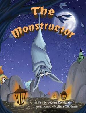 The Monstructor by Joanna Rowland