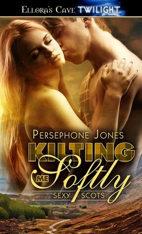 Kilting Me Softly by Persephone Jones