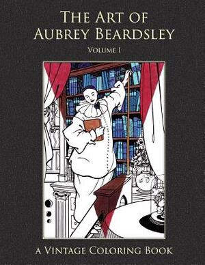 The Art of Aubrey Beardsley by Heidi Berthiaume