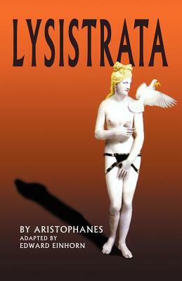 Lysistrata by Aristophanes, Edward Einhorn