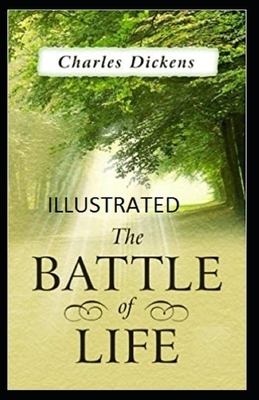 The Battle of Life Illustrated by Charles Dickens