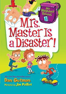 Mrs. Master Is a Disaster! by Dan Gutman